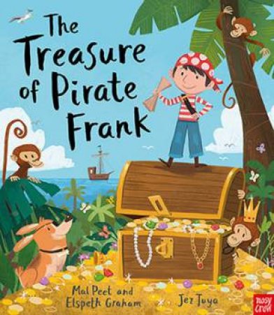 The Treasure Of Pirate Frank by Mal Peet, Elspeth Graham & Jez Tuya