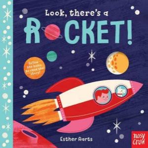 Look, There's A Rocket! by Esther Aarts