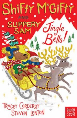 Shifty McGifty And Slippery Sam: Jingle Bells! by Tracey Corderoy & Steven Lenton