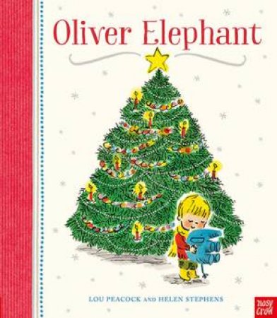 Oliver Elephant by Helen Stephens & Lou Peacock