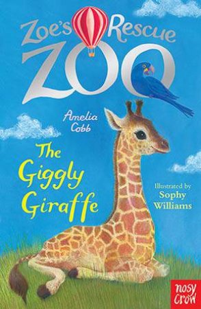 The Giggly Giraffe by Amelia Cobb & Sophy Williams