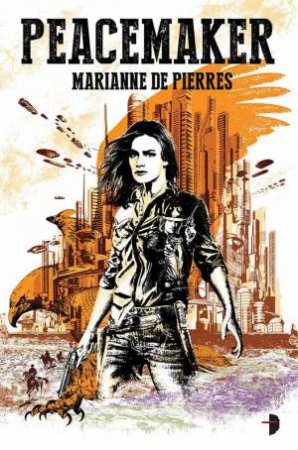 Peacemaker by Marianne de Pierres