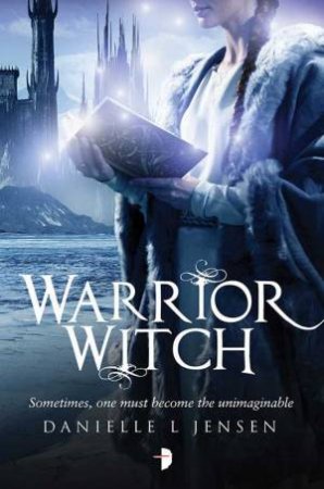 Warrior Witch by Danielle L. Jensen