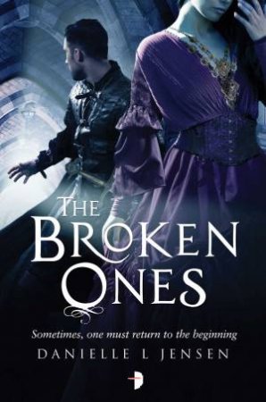 Malediction Trilogy 0.5: The Broken Ones by Danielle L Jensen