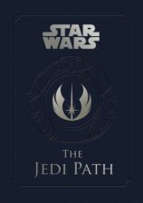 Star Wars Jedi Path A Manual for Students of the Force