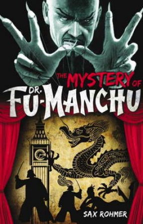Fu-Manchu - The Mystery of Dr Fu-Manchu by Sax Rohmer