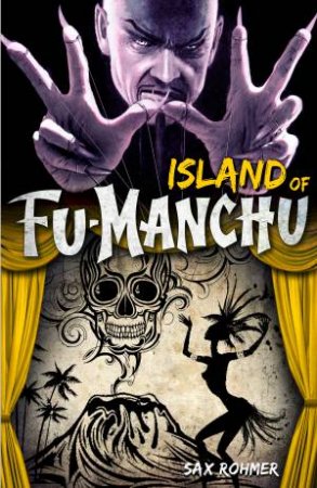 Fu-Manchu: The Island of Fu-Manchu by Sax Rohmer