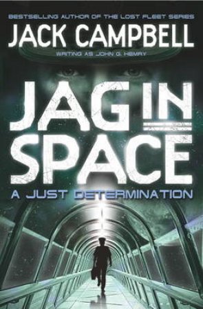 JAG in Space - A Just Determination (Book 1) by Jack Campbell