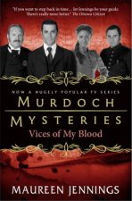 Murdoch Mysteries  Vices of My Blood