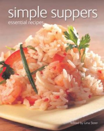 Simple Suppers: Essential Recipes by STEER GINA