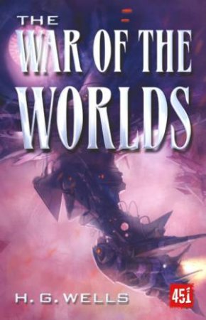 War of the Worlds: Gothic Fiction by WELLS H G