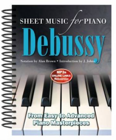 Debussy: Sheet Music For Piano by BROWN ALAN