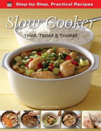 Step by Step Slow Cooker: Tried Tested & Trusted by STEER GINA