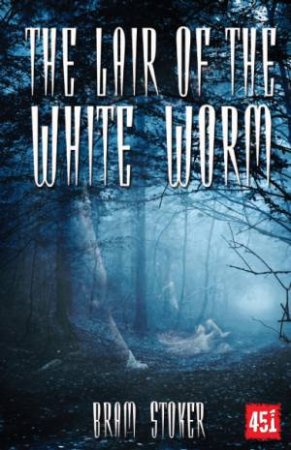 Lair of the White Worm: Gothic Fiction by STOKER BRAM