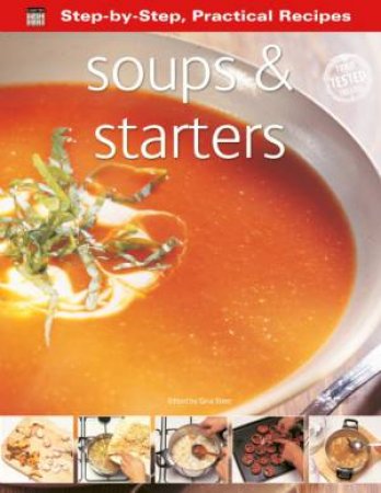 Step by Step Soups and Starters by GINA STEER