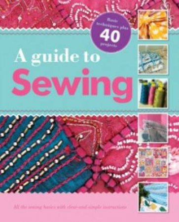 A Guide to Sewing by None