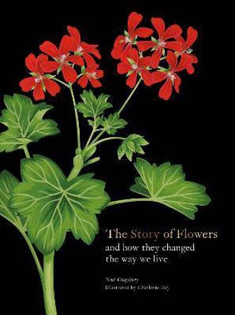 The Story Of Flowers by Noel Kingsbury