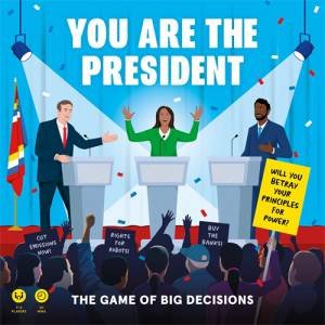 You Are The President