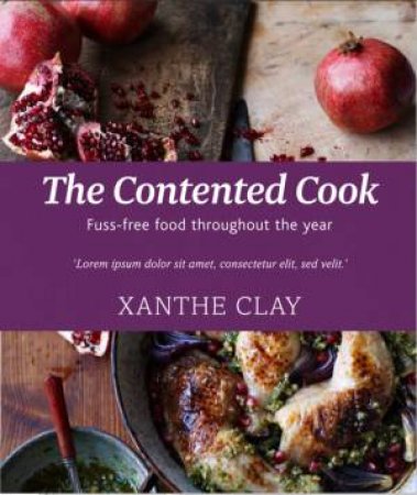 The Contented Cook by Clay Xanthe