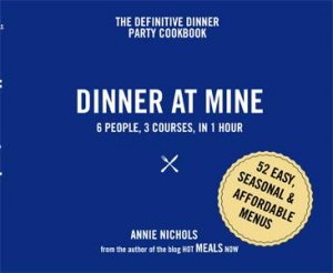 Dinner at Mine by Annie Nichols