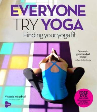 Everyone Try Yoga by Victoria Woodhall & Jonathan Sattin
