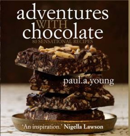 Adventures with Chocolate by Paul A. Young