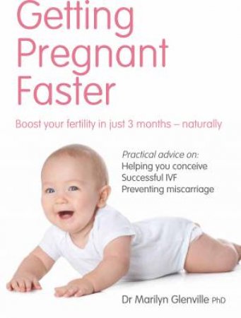 Getting Pregnant Faster (New Edition) by Marilyn Glenville