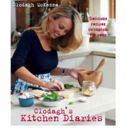 Clodagh's Kitchen Diaries by Clodagh McKenna