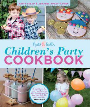 Children's Party Cookbook by Hatty Stead & Annabel Waley-Cohen