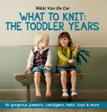 What to Knit The Toddler Years