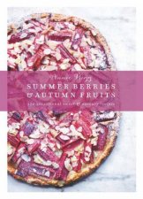 Summer Berries  Autumn Fruits 120 sensational sweet  savoury recipes