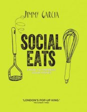 Social Eats Food to Impress Your Mates
