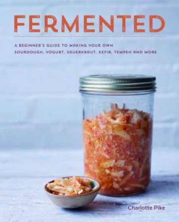 Fermented by Charlotte Pike