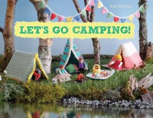 Let's Go Camping! by Kate Bruning