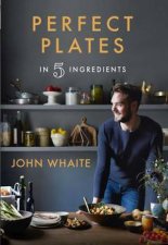 Perfect Plates In 5 Ingredients