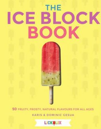 The Ice Block Book by Karis Layne & Dominic Gesua