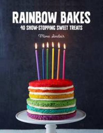 Rainbow Bakes by Mima Sinclair