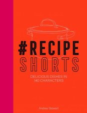 RecipeShorts Delicious Dishes In 140 characters