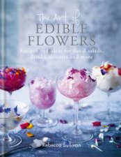 The Art Of Edible Flowers