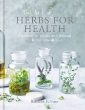 The Art Of Herbs For Health