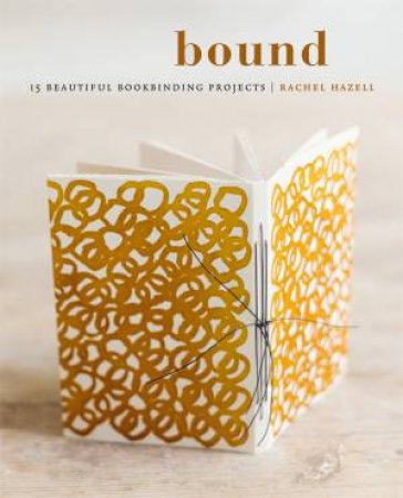 Bound by Rachel Hazell