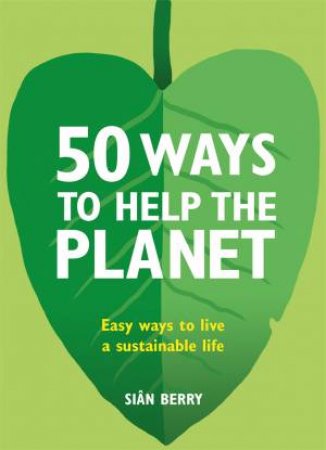 50 Ways To Help The Planet? by Sian Berry