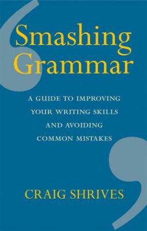 Smashing Grammar by Craig Shrives