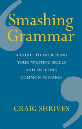 Smashing Grammar by Craig Shrives