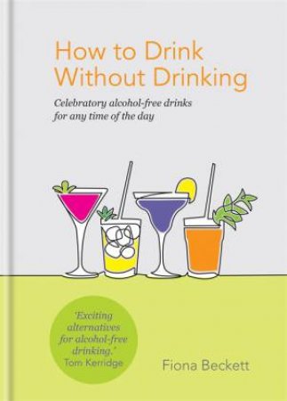 How To Drink Without Drinking by Fiona Beckett