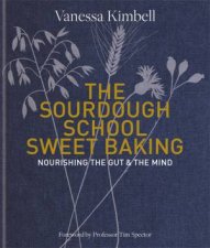 The Sourdough School Sweet Baking