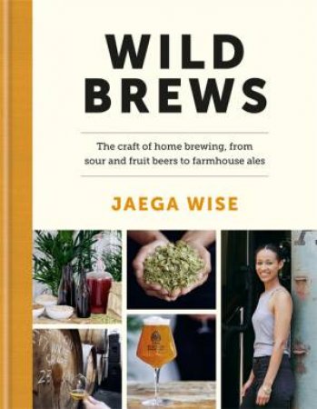 Wild Brews by Jaega Wise