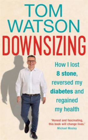 Downsizing by Tom Watson