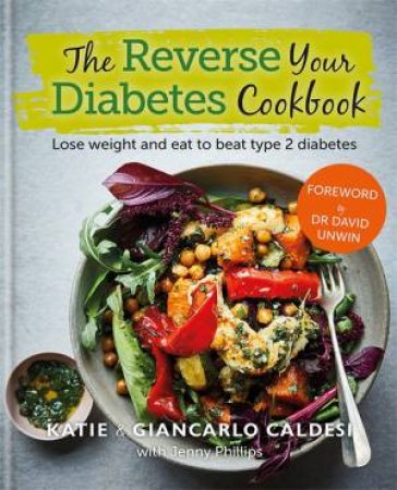The Reverse Your Diabetes Cookbook by Katie Caldesi & Giancarlo Caldesi