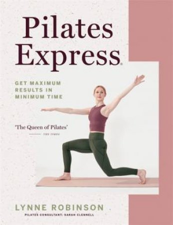 Pilates Express by Lynne Robinson